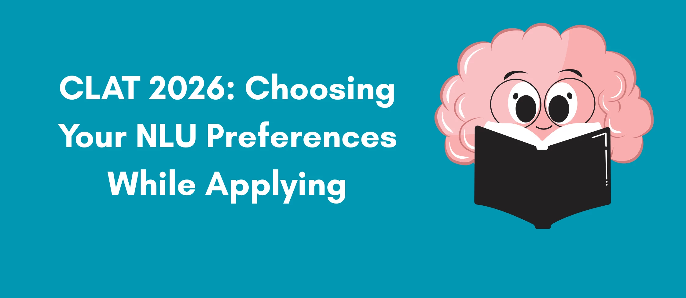 CLAT 2026: Choosing Your NLU Preferences While Applying